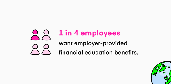 1 in 4 employees want employer-provided financial benefits