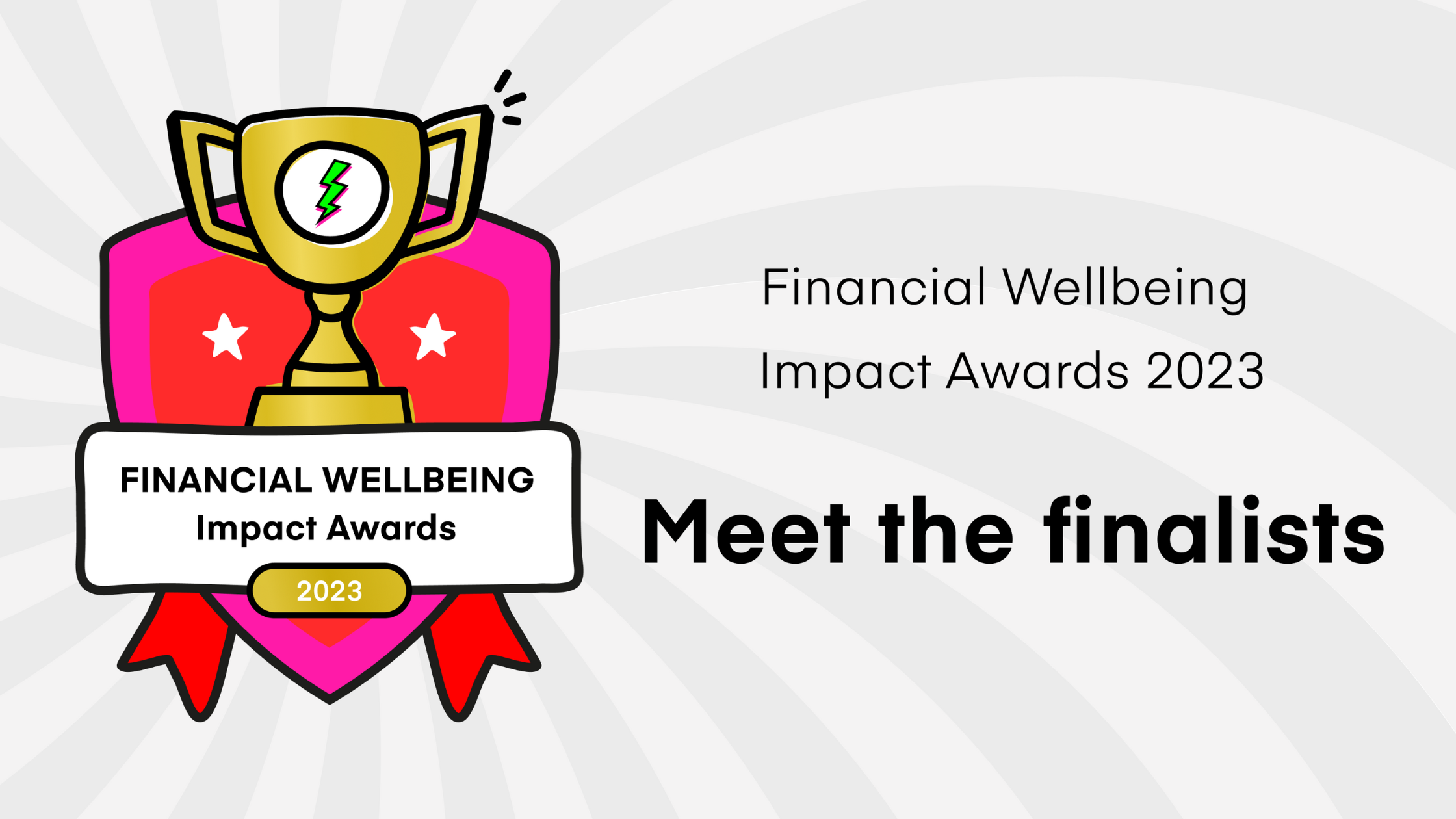 Financial Wellbeing Impact Awards 2023, the finalists